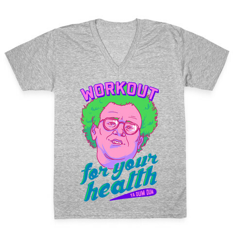 Workout For Your Health Ya Dum Dum V-Neck Tee Shirt