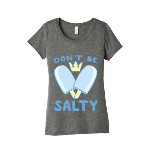 Don't Be Salty - Kingdom Hearts Womens T-Shirt