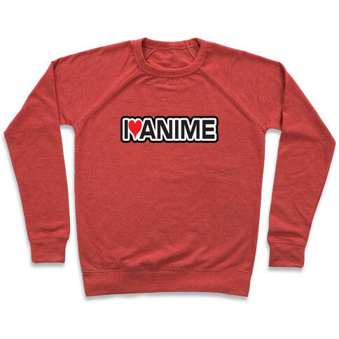 I Love Anime Pullover