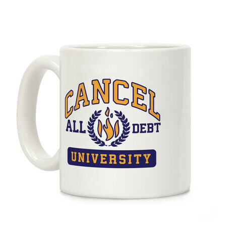 Cancel All Debt University Coffee Mug