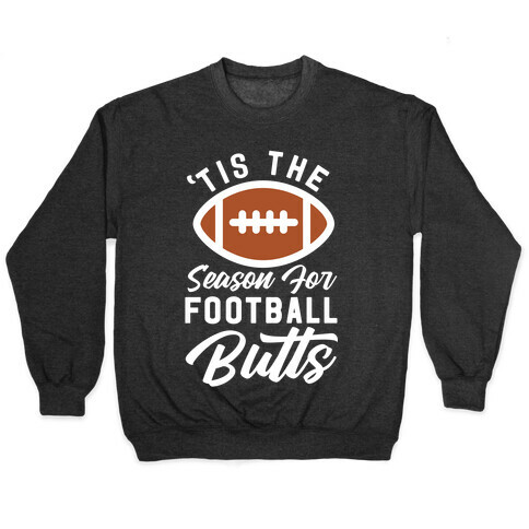 'Tis the Season for Football Butts Pullover