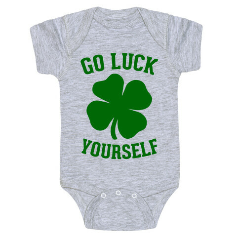 Go Luck Yourself Baby One-Piece