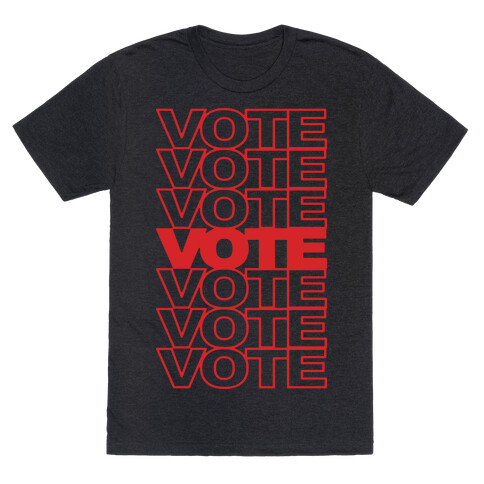 Vote Vote Vote T-Shirt