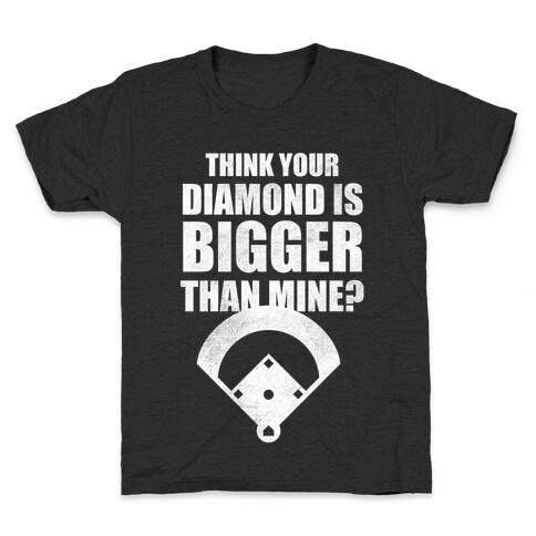 You Think Your Diamond Is Bigger Than Mine? Kids T-Shirt