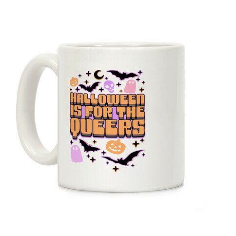Halloween Is For The Queers Coffee Mug