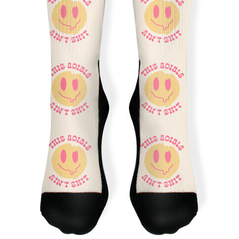 This Edible Ain't Shit Melting Smiley Sock