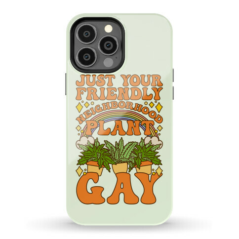 Just Your Friendly Neighborhood Plant Gay Phone Case