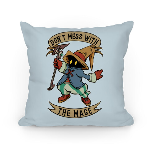 Don't Mess With the Mage Vivi Pillow