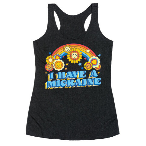 I Have a Migraine Retro Rainbow Racerback Tank Top