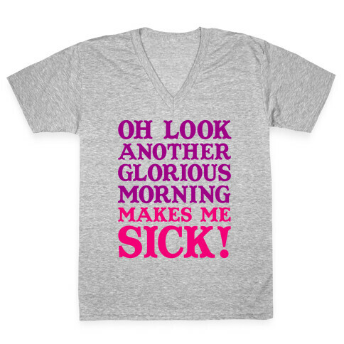 Oh Look, Another Glorious Morning V-Neck Tee Shirt