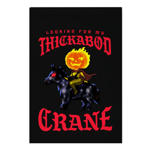 Looking for my Thickabod Crane (Renaissance Parody) Garden Flag