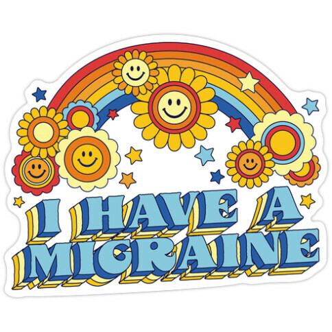 I Have a Migraine Retro Rainbow Die Cut Sticker