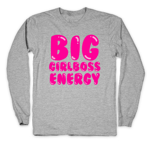 Big Girlboss Energy Long Sleeve T-Shirt