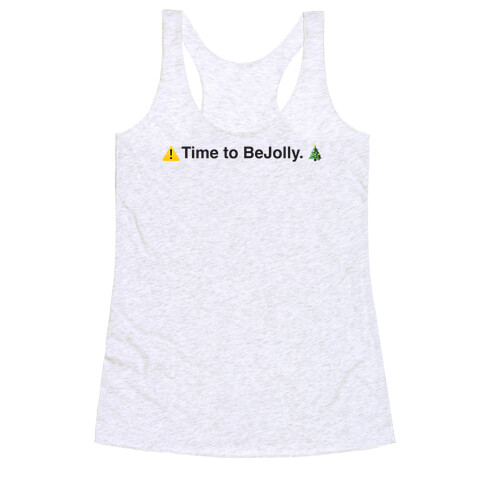 Time to BeJolly. (BeReal Parody) Racerback Tank Top