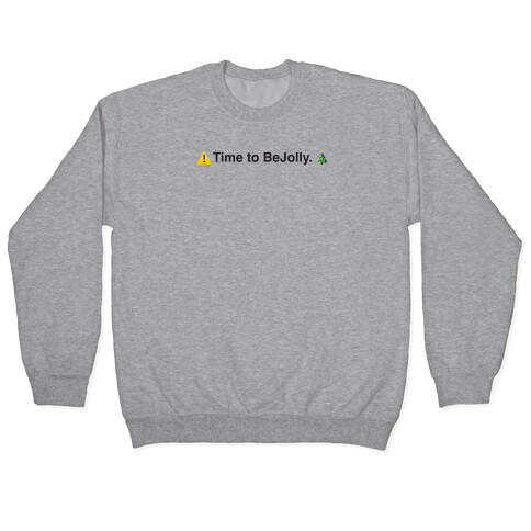 Time to BeJolly. (BeReal Parody) Pullover