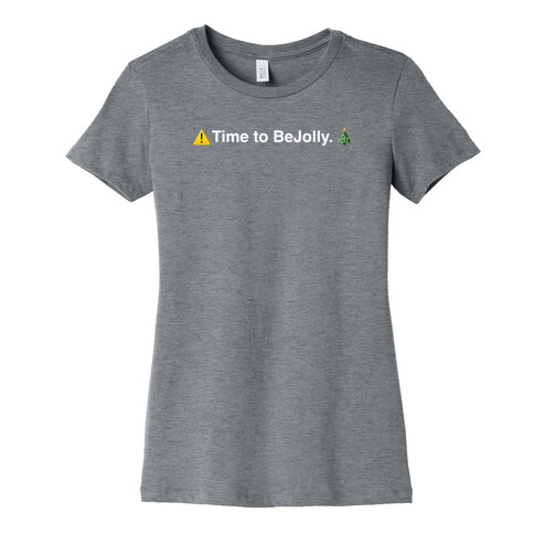 Time to BeJolly. (BeReal Holiday Parody) Womens T-Shirt