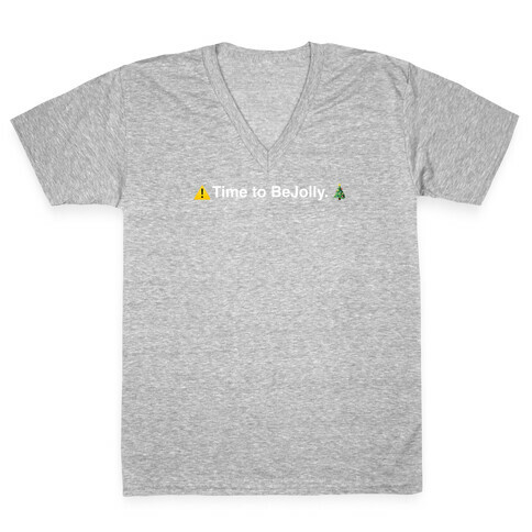 Time to BeJolly. (BeReal Holiday Parody) V-Neck Tee Shirt