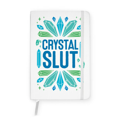 Crystal Slut Notebook