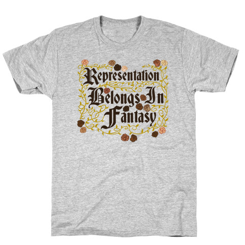 Representation Belongs In Fantasy T-Shirt