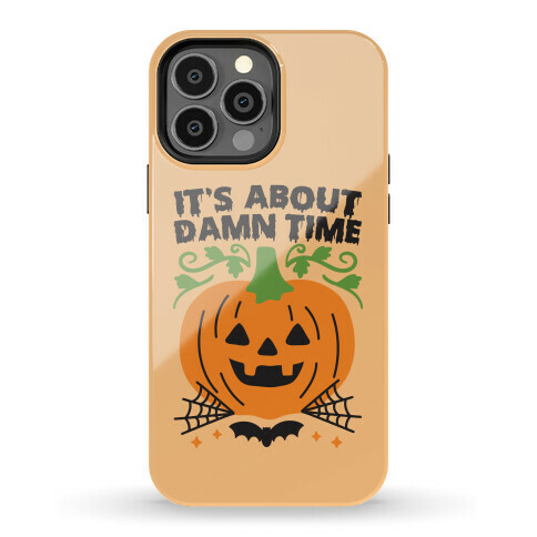 It's About Damn Time for Halloween Phone Case
