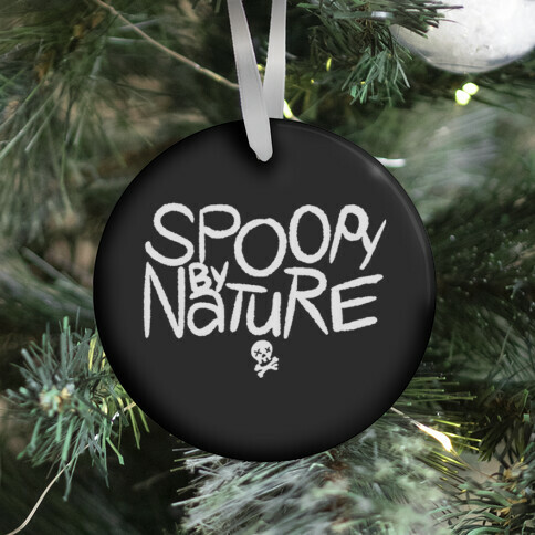 Spoopy By Nature  Ornament