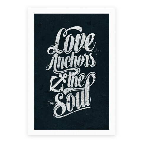 Love Anchors The Soul Poster