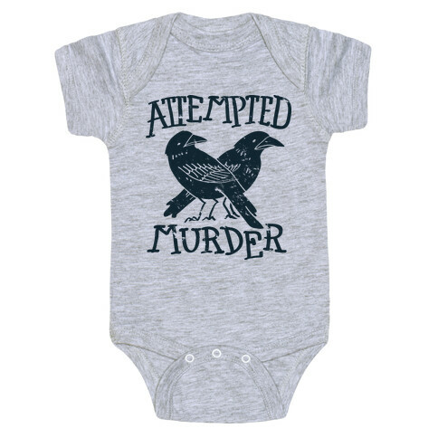 Attempted Murder Baby One-Piece