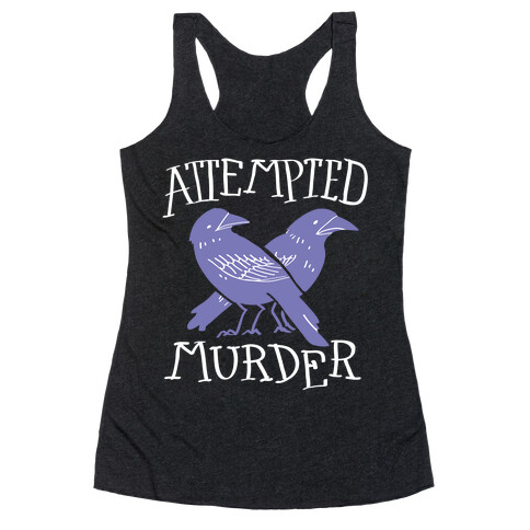 Attempted Murder Racerback Tank Top