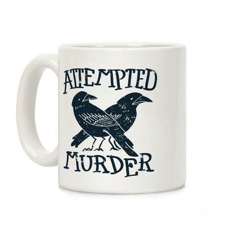 Attempted Murder Coffee Mug