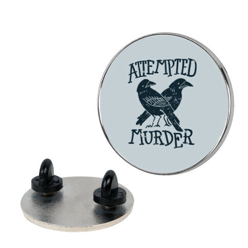 Attempted Murder Pin