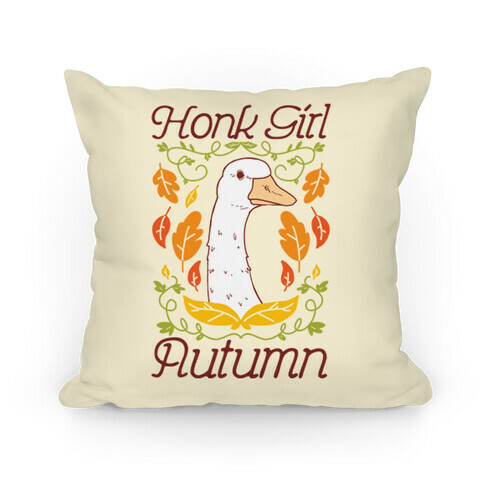 Honk Girl Autumn Pillow