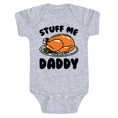 Stuff Me Daddy Turkey Parody Baby One-Piece