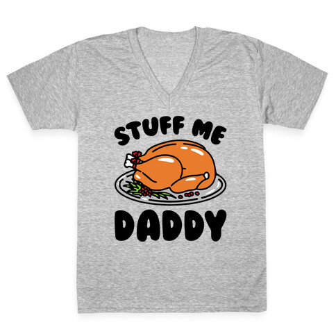 Stuff Me Daddy Turkey Parody V-Neck Tee Shirt