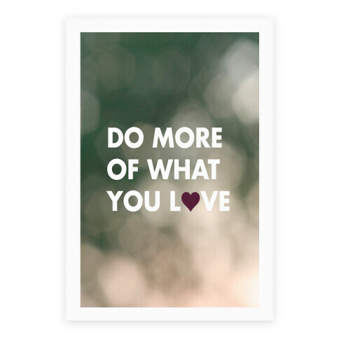 Do More of What You Love Poster