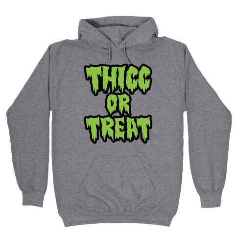 Thicc Or Treat Hooded Sweatshirt