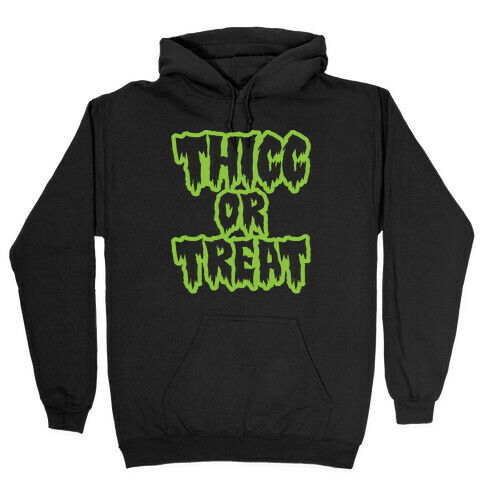 Thicc Or Treat Hooded Sweatshirt