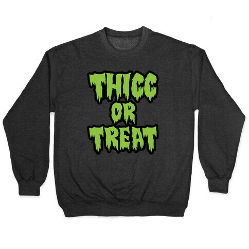 Thicc Or Treat Pullover