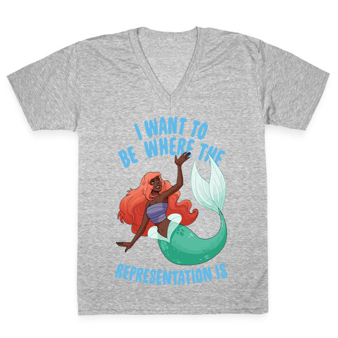 I Want To Be Where The Representation Is V-Neck Tee Shirt