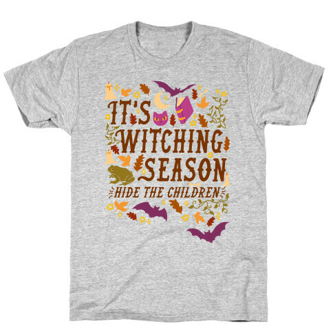 It's Witching Season Hide The Children T-Shirt