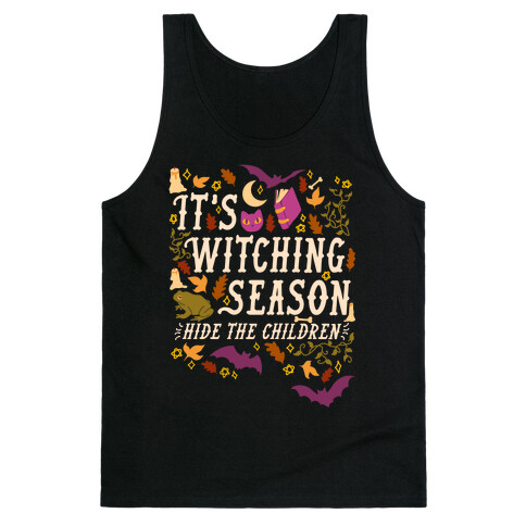 It's Witching Season Hide The Children Tank Top