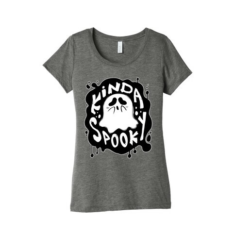 Kinda Spooky Womens T-Shirt