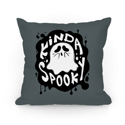 Kinda Spooky Pillow
