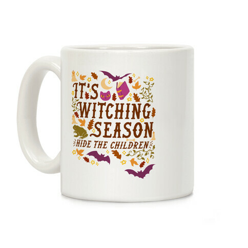 It's Witching Season Hide The Children Coffee Mug