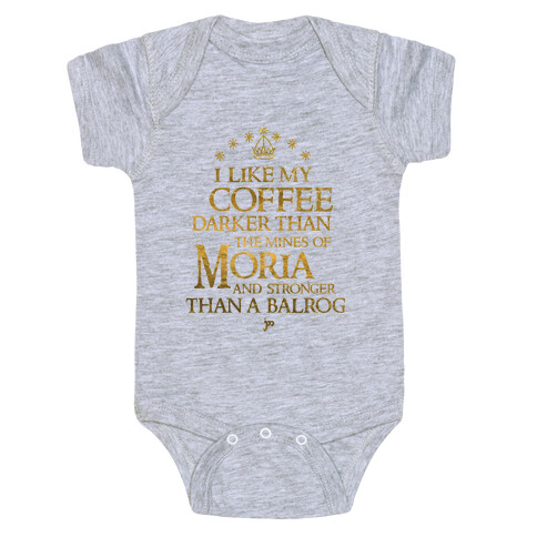 I Like my Coffee Darker Than the Mines of Moria Baby One-Piece