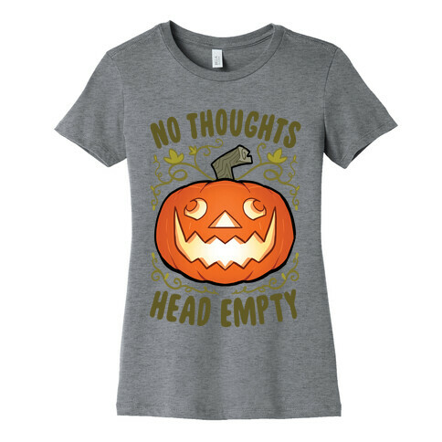 No Thoughts, Heady Empty Jack o' lantern Womens T-Shirt