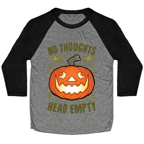 No Thoughts, Heady Empty Jack o' lantern Baseball Tee