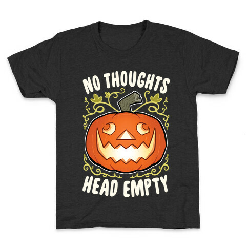 No Thoughts, Heady Empty Jack o' lantern Kids T-Shirt