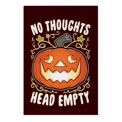 No Thoughts, Heady Empty Jack o' lantern Garden Flag