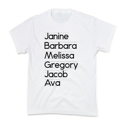 Janine, Barbara, Melissa, Gregory, Jacob, Ava Kids T-Shirt