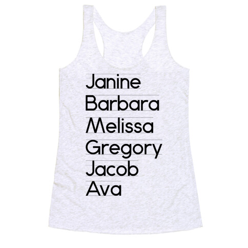 Janine, Barbara, Melissa, Gregory, Jacob, Ava Racerback Tank Top